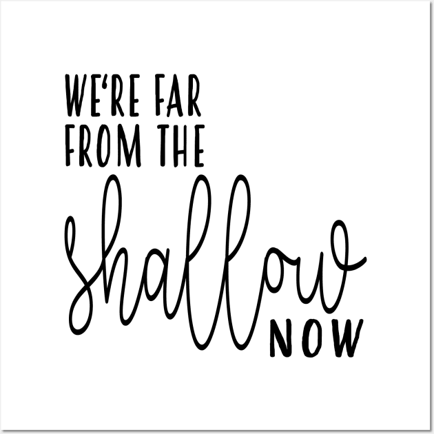 Far From The Shallow Now Wall Art by frickinferal